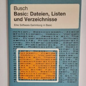 Rudolf Busch - BASIC: Dateien, Listen und Verzeichnisse (1984)