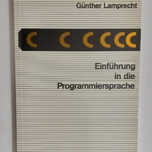 Günther Lamprecht - Einführung in die Programmiersprache C (1986)