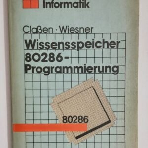 Ludwig Claßen / Ulrich Wiesner - Wissensspeicher 80286-Programmierung (1990)