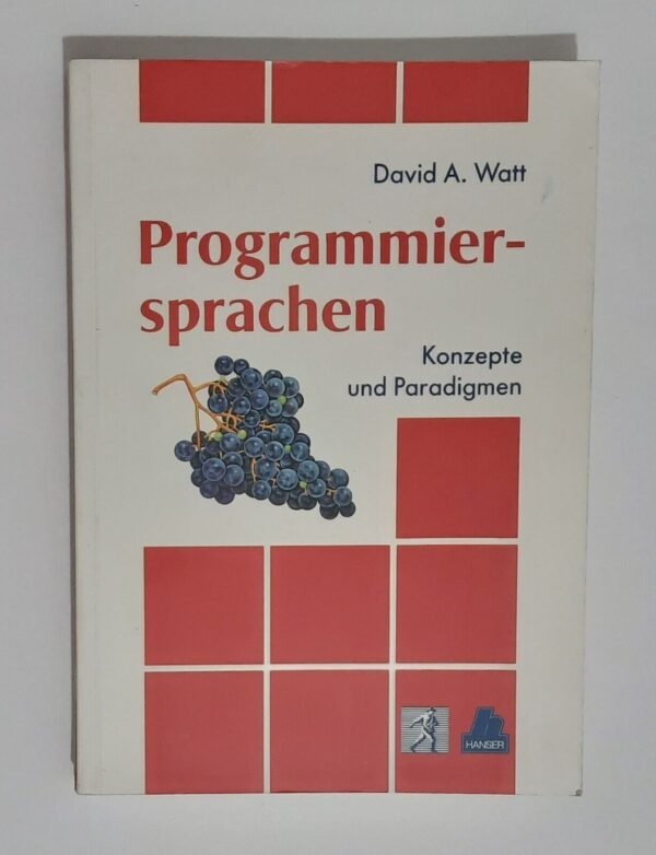 Watt, David A. - Programmiersprachen: Konzepte und Paradigmen