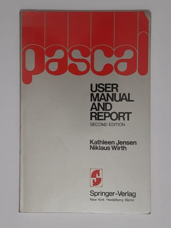 Jensen, Kathleen / Wirth, Niklaus - Pascal User Manual and Report